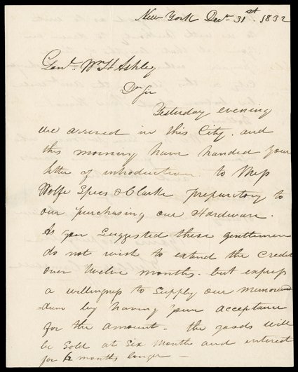 Ashley, William H., Autograph letter signed, 1831, with 8 letters written to Ashley, 1831-32. The autograph letter is from St. Louis, November 24, 1831, to merchant Elisha
Tracy in New Orleans. He requests Tracy to send him 1200 lbs of coffee