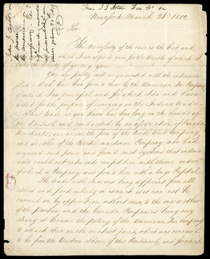 [Astor and The American Fur Trade Company, 1812] Astor, John Jacob, Fur trade content manuscript Letter Signed John Jacob Astor, 2 pages, 4to, New York, March 26, 1812. He
writes to US Congressman Samuel Mitchill of New York in Washington:Yo