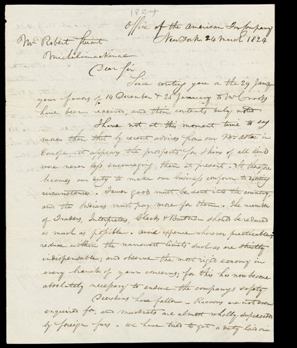 Astor, William B., Rare early fur trade content Letter Signed Wm. B. Astor  Presdt. pro tem. AmfCy. 2 pages, 4to, New York, March 24, 1824. He writes the companys agent at
Michilimackinac, Robert Stuart:By recent advices from our Mr. (J.