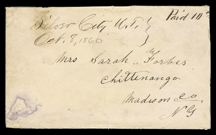 Silver City, Utah Territory, manuscript Oct. 8 (1860) Utah territorial period postmark, present day Nevada, and Paid 10 cts on cover to Chittinango, N.Y., slightly reduced at
right and stained spot at lower left, carried overland on the centr