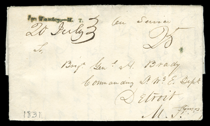 Fort Winnebago - M.T., bold straightline postmark as Michigan Territory, present day Wisconsin, and manuscript 20 July and 25 rate on 1831 folded letter with integral address
leaf to Brigadier General Brady at Detroit, fresh and extremely fin