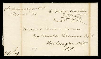 Fort Winnebago, Ouisconsin Territory, manuscript Ft Winnebago O. T.March 31 postmark on folded letter with integral address leaf with manuscript 25 rate crossed out and
replaced by On public service, addressed to general Nathan Towson at W