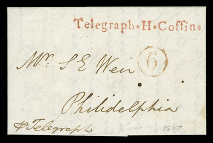 (Ship) Telegraph, folded letter to Philadelphia with integral address leaf datelined Rockdale Feby 12, 1817 with perfectly struck red straightline Telegraph*H*Coffin* cachet
(Hector Coffin was the ships master), entered the mails with 6