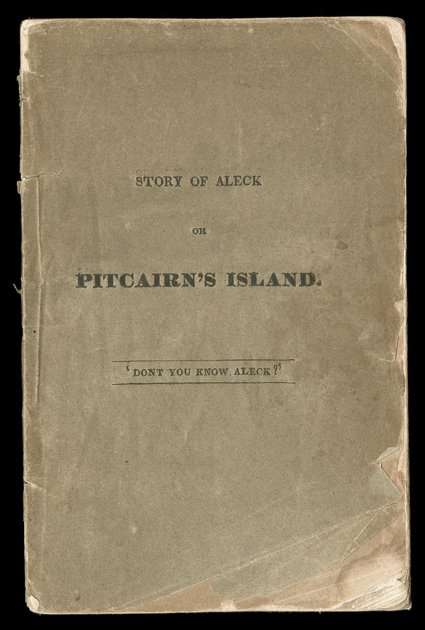 Story of Aleck, or Pitcairns Island. John S. Adams. Amherst, MA, J.S. & C. Adams, 1829. 16mo, original paper wraps, soiled, chipped at edges, with wear (not affecting text) to
edges of first several leaves, some internal toning.