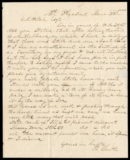 [Smith, Jedediah] Two autograph letters signed by Jedediah Smiths brother, Peter Smith, Morgan City, IL, December 24, 1839, and Mount Pleasant, IA, June 23, 1842. Both are to
O.H. Fitch in Ashtabula, OH, with inquiries about Smiths accounts wit