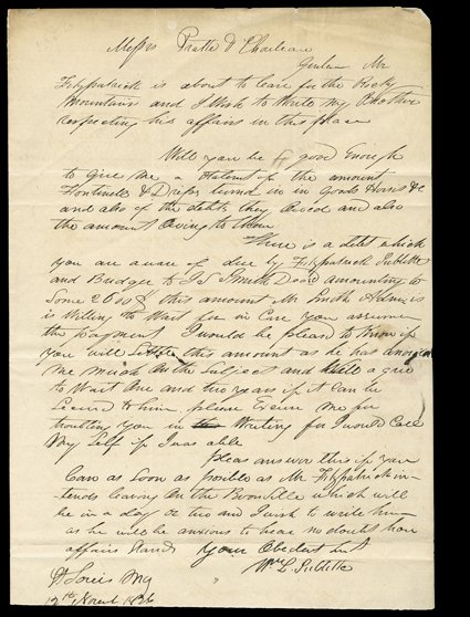 Sublette, William, Great content autograph letter mentioning Jedediah Smith signed by Sublette in St. Louis to Pratte & Chouteau in the same city, carried privately, November
12, 1836. Mr. (Thomas) Fitzpatrick is about to leave for the Rocky M