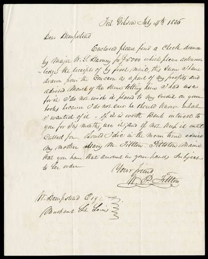 Tillton, William P., Pair of letters from Tillton from Fort Gibson, Indian Territory (now Oklahoma) to William Hempstead, a merchant in St. Louis. The first has a manuscript
August 20 (1835) Fort Gibson postmark and rate the second was carried b