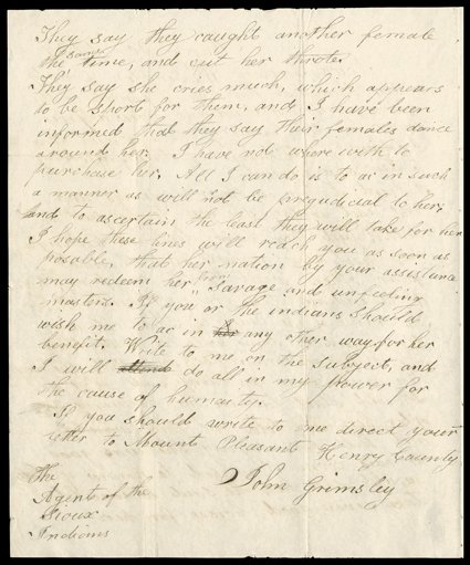 [Report regarding Indian Prisoners] Great content autograph letter signed by John Grimsley, Washington County, Iowa Territory, March 20, 1839, to the American agent to the
Sioux, Lt. Wm. McKessack in Prairie du Chien. He sends the important news