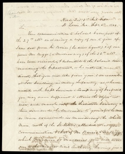 [Indian Attacks, 1844] Two letters, the first from headquarters of the 3rd Military District, St. Louis, September 5, 1844. Captain HS Turner transmits the order to Lt. Col.
Henry Wilson at Fort Snelling, Iowa Territory, to march into the Siss
