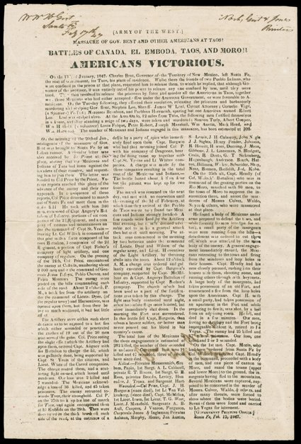 [New Mexico Broadside] Important Broadside 15.75 x 10.65, Santa Fe, February 15, 1847, Government Printing Office, announcing (Army of the West)  Massacre of Gov. Bent and
Other Americans at Taos!  Battles of Canada, El Emboda, Taos, and Mor