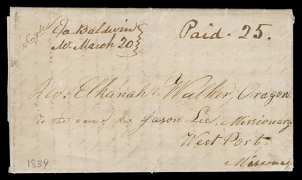 [Up the Oregon Trail in the Spring of 1839] folded letter with integral address leaf datelined at Baldwin (Missouri), March 19, 1839 and addressed to Rev. Elkanah Walker,
Oregon to the care of Rev. Jason Lee, Missionary, West Port, Missouri,