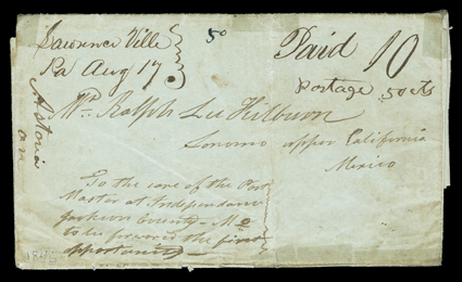 [First mail of Astoria, Oregon] folded letter with integral address leaf addressed to Sonoma upper California, Mexico originating with manuscript Lawrence Ville, Pa. Aug 17
(1846) postmark and matching Paid 10, endorsed To the care of the