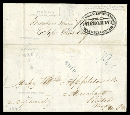 Forwarded by Thomas O. Larkin Monterey, California, bold oval backstamp on folded letter with integral address leaf datelined Monterey March 7, 1846 to Boston, Mass., endorsed
pr Brig Hannah and carried to Mazatlan, Mexico, then overland to V