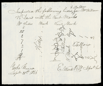 [Cattle Brands, Yerba Buena, 1846] Choice early autograph document signed by E. Ward Pell, inspector general of hides and tallow, Yerba Buena, September 21, 1846, with his
inspection of the same for William H. Davis, the pioneer who authored Si