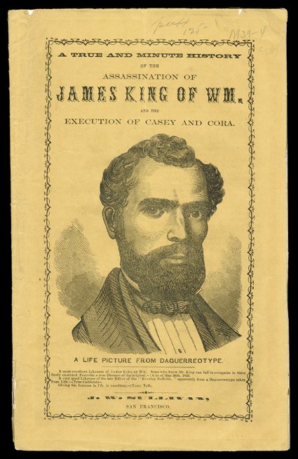 [Vigilance Committee, 1856] Book: A True and Minute History of the Assassination of James King of Wm. at San Francisco.... Frank Fargo. San Francisco, JW Sullivan, 1856. 8vo,
original pictorial wraps. Back wraps with about ½ inch torn away at