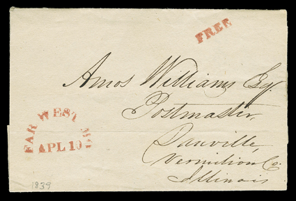[Far West, Missouri] Far West Mo., Apl 10 (1839) bold red semi-circular postmark and matching straightline Free on folded letter with integral address leaf to Danville,
Illinois, few internal splits, still fresh and extremely fine one of few