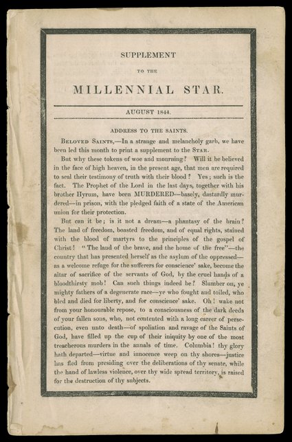 [Mormon Prophet Murdered] Book: Supplement to the Millennial Star, August 1844. 8vo, 16 pages, no wraps. It announces in an Address to the Saints  Beloved Saints, In a strange
and melancholy garb, we have been led this month to print a supp