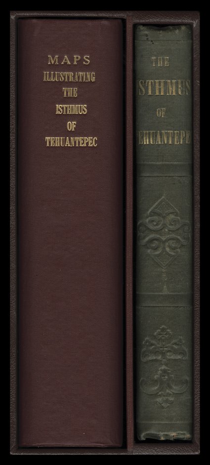 [Tehuantepec Book] The Isthmus of Tehuantepec. John Jay Williams. NY, Appleton, 1852 - 1st Ed - 8vo, - orig green cloth with gilt spine. With folding map & 15 plates. Also with
8 folded Maps Illustrating the Isthmus of Tehuantepec. NY, Applet