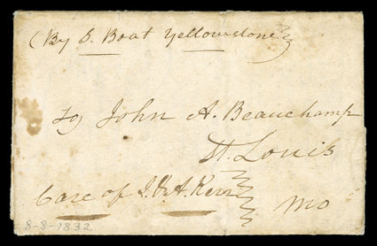 [By Steamboat Yellowstone] August 5th, 1832 folded letter with integral address leaf written while on board the Yellowstone and datelined Steam boat Yellowstone, 8 August 1832
to St. Louis, Missouri, with manuscript By S. Boat Yellowstone dir