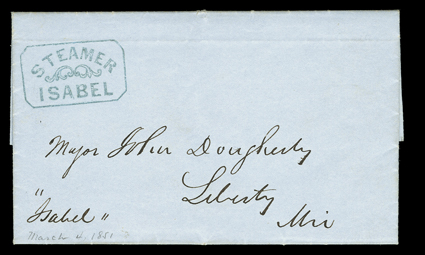 Steamer Isabel, perfectly struck blue octagonal handstamp on fresh folded letter with integral address leaf from Robert Campbell of fur trade fame to Liberty, Missouri,
extremely fine.Under the dateline St. Louis March 4th, 1851 Robert Campbell