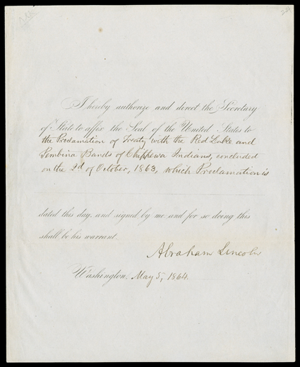 [Abraham Lincoln sealing an Indian Treaty] Sealing the Treaty of Old Crossing, 1864. Partly printed Document Signed Abraham Lincoln as President, 1 page, 4to, Washington, May
5, 1864. He authorizes and directs the Secretary of State to affix t