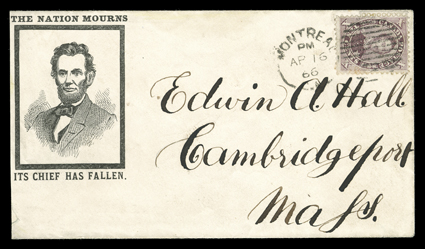 The Nation Mourns (used from Canada), Lincoln boxed portrait mourning cover with The Nation Mourns, Its Chief has Fallen slogan used from Canada to Cambridgeport, Mass. with
Canada 1859 10c Red lilac (17) tied by MontrealAp 16, 1866 duplex