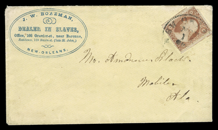 Dealer in Slaves, J.W. Boazman, New Orleans oval printed corner card on cover to Mobile, Alabama with 3c Dull red (26, corner crease) tied by New Orleans datestamp, very fine a
rare slave dealer advertising cover.