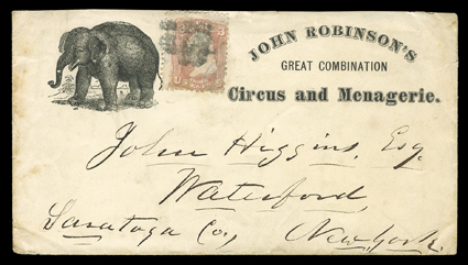 John Robinsons Great Combination Circus and Menagerie, elephant illustrated advertising cover to Waterford, N.Y. with 3c Rose (65, small faults) tied by cork cancel, very
fine.This was a major circus in the last half of the nineteenth century.