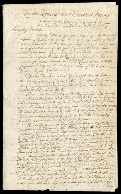 [Hudsons Bay Company Petitions Queen Anne, 170910] Important document addressed To the Queens most Excellent Majesty, 5¼ pages, legal folio, no place, docket endorsement
Hudsons Bay Companys Petition to Her Majesty Endorsed in their lettr