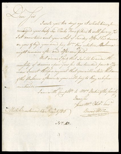 [Furs from Michilimackac, 1780] Early autograph letter signed by David McCrae, 1 page, Michilimackinac, August 14, 1780, to Richard Dobie, a merchant in Montreal: Two days
ago...I consignd you...Six Packs Furs & Skins to sell for my ac. I at