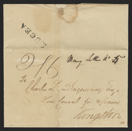LUCEA, clear 32x5mm straightline postmark (Foster Ty. 4b) on backflap of 1838 folded letter to Kingston, with bold manuscript Money Letter No. 5 at upper right and 26 rate,
very fine and rare earlier than the three examples recorded by Fost