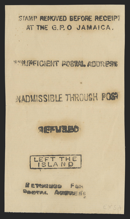 Trial strikes of postal markings, six different strikes on 83x145mm piece comprised of STAMP REMOVED BEFORE RECEIPTAT THE G.P.O. JAMAICA., INSUFFICIENT POSTAL ADDRESS,
INADMISSIBLE THROUGH POST, REFUSED, boxed LEFT THEISLAND and RETU
