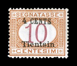 Sassone S5, 1918 4 CentsTientsin surcharge on 10c Orange and carmine postage due, fresh mint single, deep colors and detailed impressions, full o.g., lightly hinged, fine
centering and the rare key postage due value of Tientsin signed A. D(i