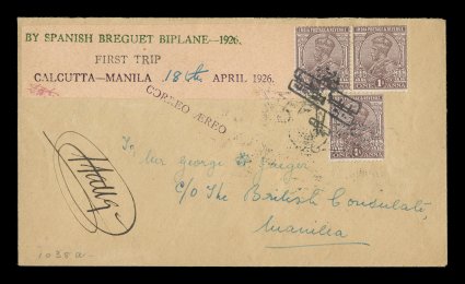 AAMC 1038a, April 4, 1926 Madrid-Manila first flight, Calcutta-Manila leg, printed flight cover with three 1a India stamps tied by airplane cancel, additional cachet on
reverse, signed by Captain Gallarza, very fine and scarce only 44 lette