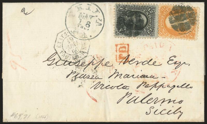 30c Orange (71).> Used with 12c Black (69), cancelled or tied by corks, Phila. Pa. May 18, 1866 circular datestamp on folded cover <to Palermo, Sicily,> red New York Paid 26 May 19 credit datestamp also ties
both stamps, French transits incl. red
