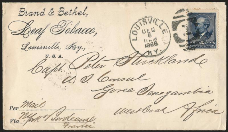 5c Indigo (216).> Tied by Louisville Ky. Dec. 6, 1888 duplex on tobacco corner card cover <to Goree, Senegambia, West Coast of Africa,> addressed to Peter Strickland, a prominent American politician and trader,
Bordeaux and Goree backstamps, stam