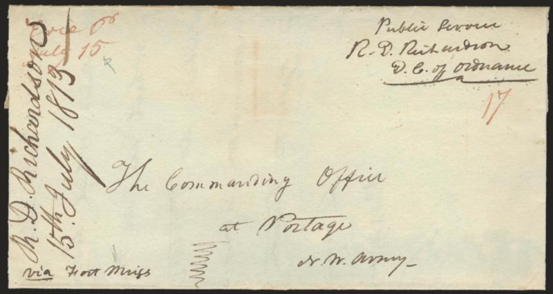 (Erie Pa., War of 1812) Siege of Fort Meigs.> Folded letter datelined <<Ordnance Department, Erie, Pa. July 15th 1813>> and signed by R. D. Richardson, D.C. of Ordnance, to <<The Commanding Officer at Portage,
N.W. Army, via Fort Meigs,>> public