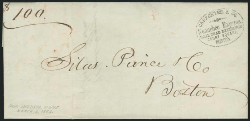 Carpenter & Co. Kennebec Express, Railroad Exchange, Court Square, Boston.> Clearly struck oval handstamp on folded letter to Boston datelined Augusta Me. Mar. 6, 1854, ms. $100, file folds, Very Fine, ex
Sloane