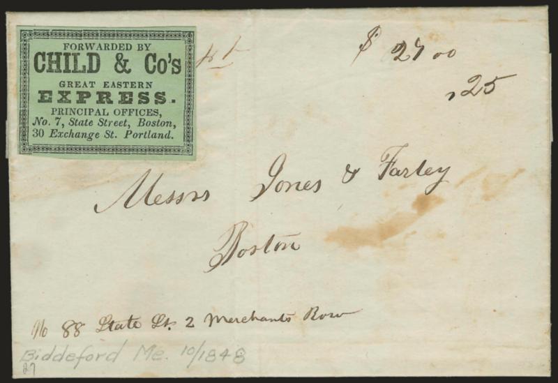 Forwarded by Child & Cos Great Eastern Express.> Black on green label on folded letter to Boston street address datelined Biddeford Me. Oct. 1848, ms. 25 rate, ms. $27.00 notation, file fold and light stain
spot, still Very Fine, scarce, ex deWi