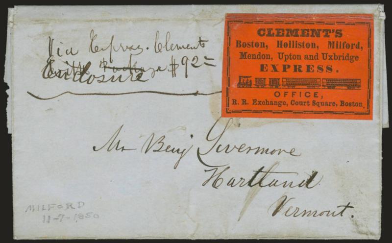 Clements Boston, Holliston, Milford, Mendon, Upton and Uxbridge Express.> Black on vermilion label with train vignette on blue folded letter to Hartland Vt. datelined Milford Nov. 7, 1850, ms. <<Via Express
Clements with Package $92,>> fold at top