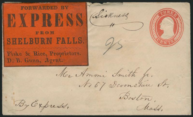 Forwarded by Express from Shelburne Falls. Fiske & Rice, Proprietors. D. B. Gunn, Agent.> Black on vermilion label used on 3c Red Nesbitt entire (U9) to Boston street address, ms. notation <<Sickness,>> with
original letter enclosure datelined Shel