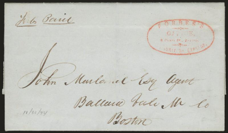 Forbess Newburyport Express, Office, 8 Court St. Boston.> Red oval handstamp on Oct. 3, 1844 folded letter from Newburyport to Boston, ms. <<Forbs Paid,>> fresh and Very Fine, extremely rare marking from this
New England express operated by Willia