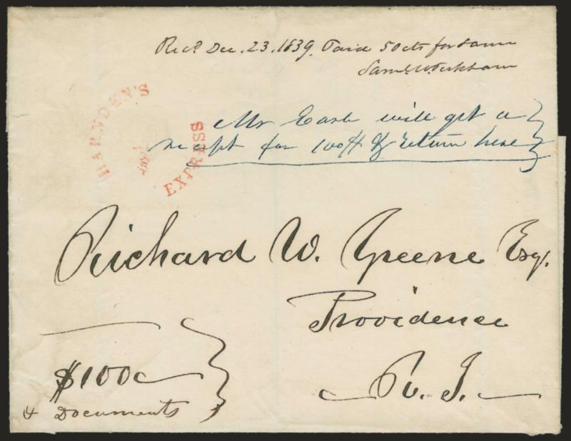 Harndens Express.> Red rimless circle struck on folded cover to Providence R.I., senders notation <<$100 & Documents,>> Harnden offices blue ms. instructions <<Mr. Earle will get a receipt for 100$ & return
here>> (referring to Harndens agent
