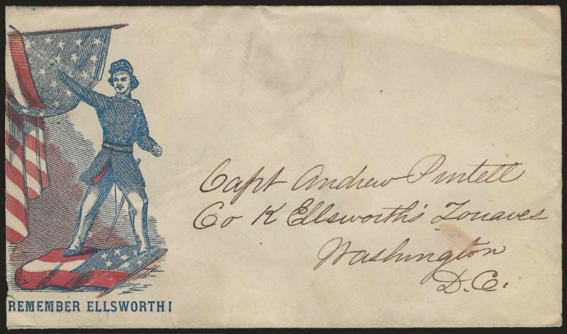 Forwarded from Leader Office, 11 Frankfort St., New-York.> Oval handstamp on back of red and blue <Remember Ellsworth! Patriotic> cover to <<Capt. Andrew Puntell, Co. K. Ellsworths Zouaves, Washington D.C.,>>
slightly reduced at left, Very Fine,