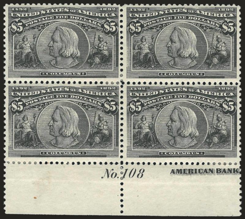 $5.00 Columbian (245).> Block of four with <plate no. 108 and part imprint> at bottom, original gum, h.r., beautiful shade with remarkably detailed impression, few perf separations sensibly reinforced<><>^VERY
FINE. A RARE AND DESIRABLE BLOCK OF FO