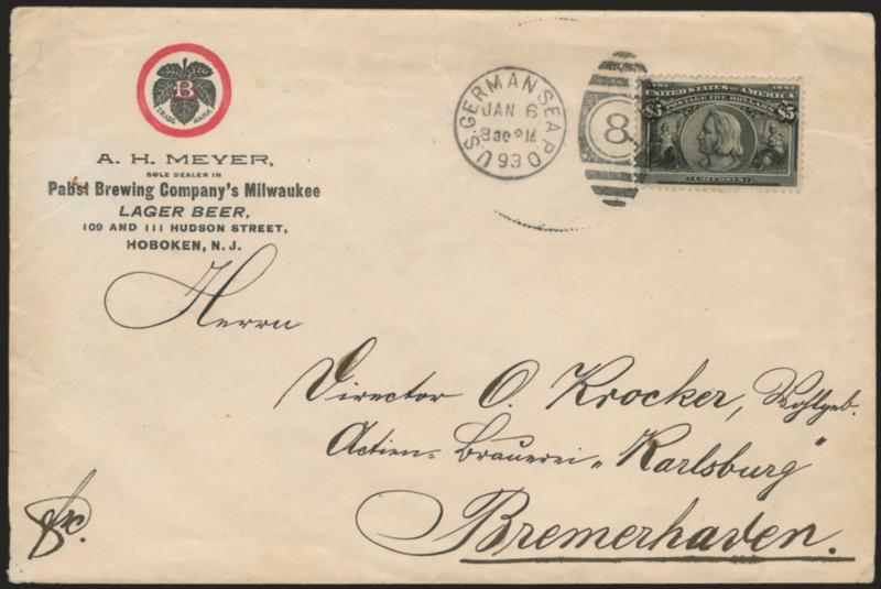 $5.00 Columbian (245).> Beautifully centered with wide balanced margins, tied by perfectly clear strike of  <U. S. German Sea P.O., Jan. 6, 830PM 93 January 6, 1893 duplex datestamp and oval 8 grid on cover with
<Pabst Brewing Co. corner card wit