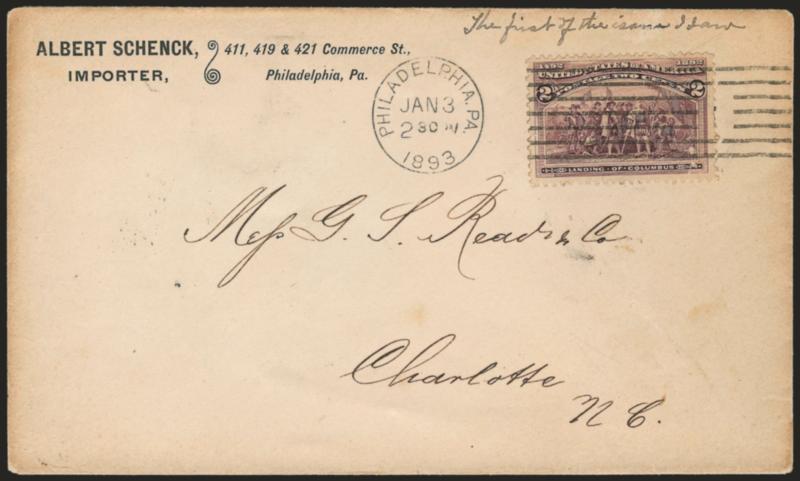 2c Columbian (231).> Tied by Philadelphia Pa. Jan. 3, 1893 machine cancel on importers corner card cover to Charlotte N.C., ms. <<The first of the issue I saw>> above stamp, some slight toning, Very Fine, the
<earliest reported usage from Philad