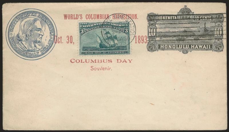 3c Columbian (232).> Tied by Worlds Fair Station, Chicago, Oct. 30, 1893 machine cancel on unaddressed <10c Black, Hawaiian entire (U5)> with blue portrait of Columbus at left and red Worlds Columbian
Exposition, Oct. 30, 1893, Columbus Day Souv