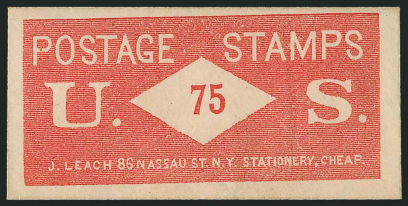 J. LEACH, Writing Paper Envelopes and Blank Books, Cheap, 86 Nassau St., N.Y., 75 (Cents) U.S. Postage Stamps.> Red on white 70 x 34mm envelope, Krause-Lemke 59-75 variety, Drowne 1918 listed, small bit of
greenish blue mounting material on back, oth