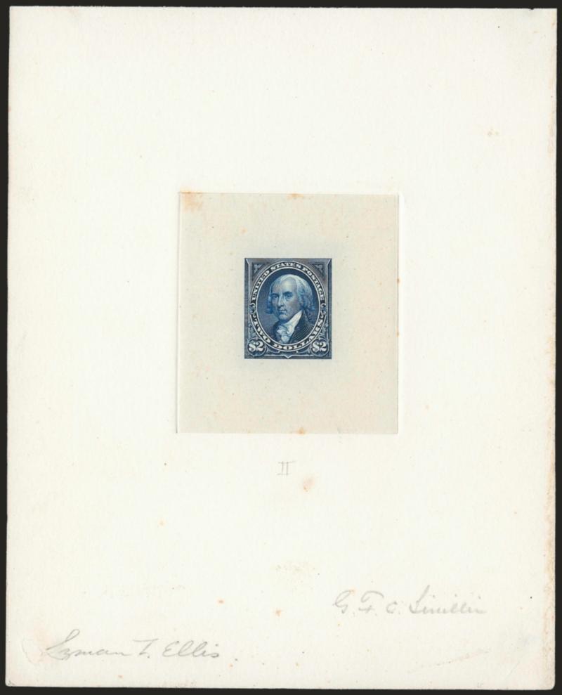 $2.00 Dark Blue, Large Die Proof on India (262P1).> On 120 x 149mm card with full die sinkage, rich color, signed in pencil by both Lyman T. Ellis and George F.C. Smillie, few light toned spots, otherwise Very
Fine, ex Brazer, Scott Retail with no pr